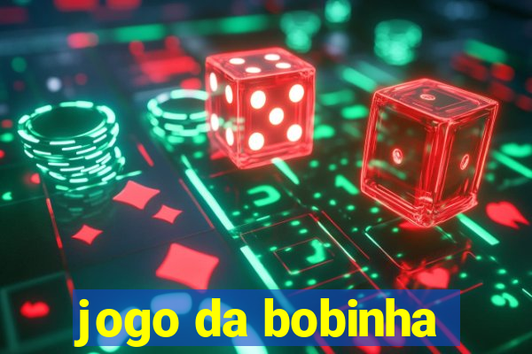 jogo da bobinha